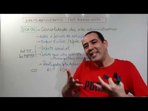Convalidação dos Atos Administrativos - Direito Administrativo - Prof. Rodrigo Motta