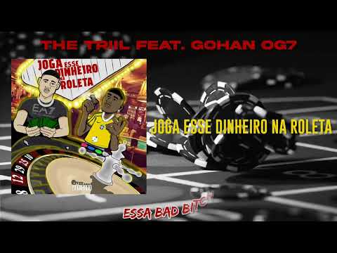 THE Triil - "JOGA ESSE DINHEIRO NA ROLETA" Ft. Montino 7 (Lyric Vídeo Official)