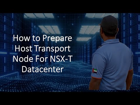 How to Prepare NSX-T Host Transport Node for Participating in NSX-T Datacenter