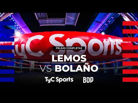 Gustavo Lemos vs. Miguel Bolaño - Boxeo de Primera - TyC Sports