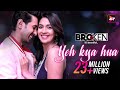 Yeh Kya Hua I Broken But Beautiful Shreya Dev Negi Amitabh Rana Mazumdar AlttMusic​