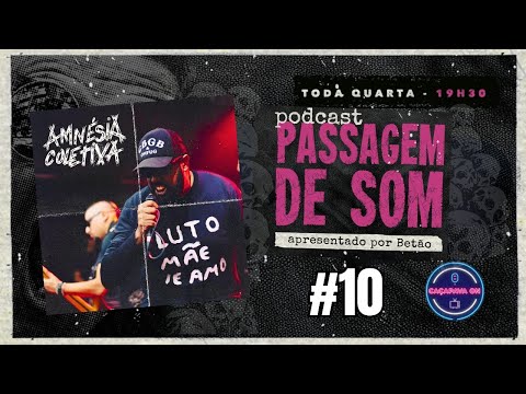 Podcast passagem de som - Banda Amnésia coletiva