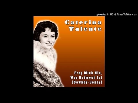 Frag Mich Nie Was Heimweh Ist - Caterina Valente
