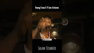 Download lagu IKANG FAWZY FT IAN ANTONO | SALAM TERAKHIR  #liveperformance #ikangfawzi #ianantono #salam  #shorts mp3