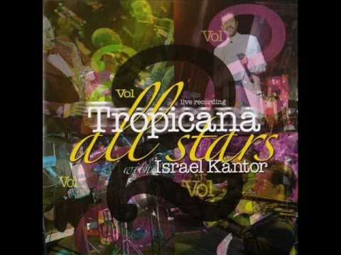 Que bueno baila usted - Israel Kantor & Tropicana All Stars en vivo