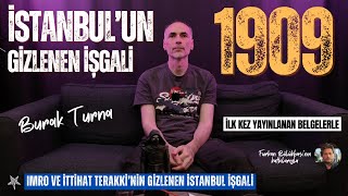 1909 İstanbul'un Gizlenen İşgali | IMRO ve İttihat Terakki İttifakı | Burak Turn