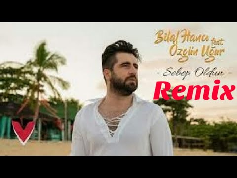 Bilal Hancı feat. Özgün Uğur - Sebep Oldun ( Remix )