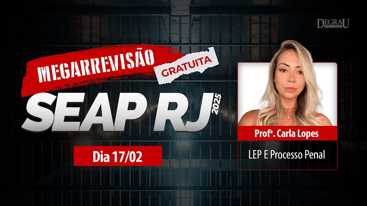 Megarrevisão SEAP RJ | LEP e Processo Penal - Professora Carla Lopes