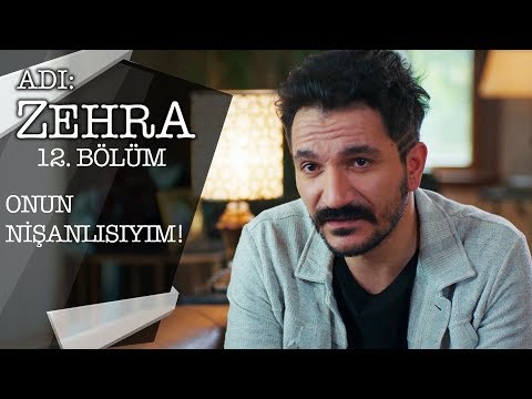 Kadir’in Zehra’ya kötü sürprizi! - Adı: Zehra 12.Bölüm