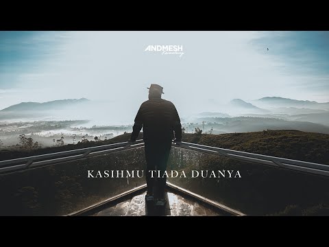 KASIHMU TIADA DUANYA ( COVER ) ANDMESH KAMALENG