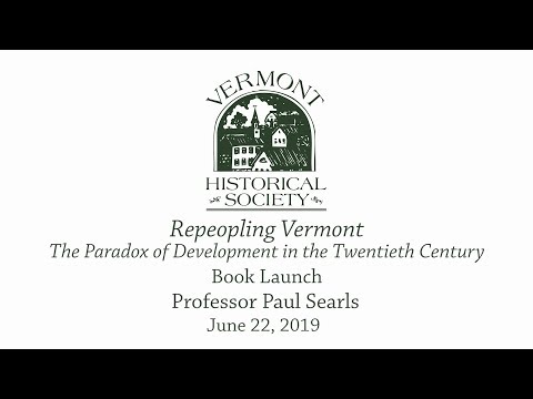 Vermont Historical Society - Repeopling Vermont: The Paradox of Development in the Twentieth Century