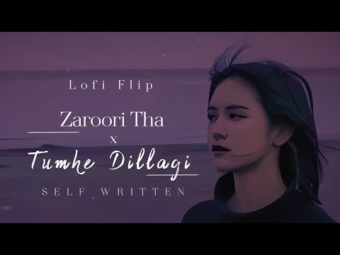 Zaroori tha x Tumhe Dillagi (Lofi Flip) - JalRaj | Self Written | Ustad Rahat Fateh Ali Khan