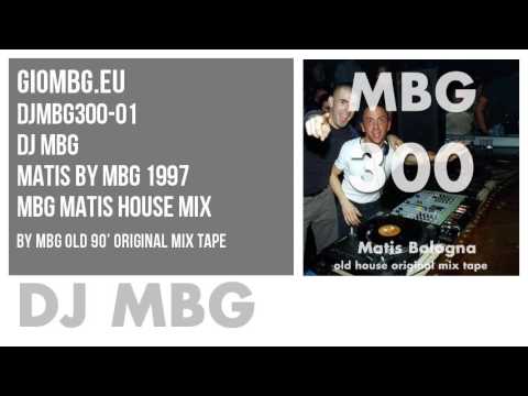 DJ MBG - Matis by MBG 1997 [MBG Matis House Mix] DJMBG300