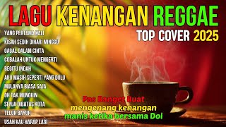 Download lagu LAGU KENANGAN VERSI REGGAE 🌴 COVER NOSTALGIA INDONESIA TERBAIK BUAT SANTAI & HEALING mp3 Download lagu LAGU KENANGAN VERSI REGGAE 🌴 COVER NOSTALGIA INDONESIA TERBAIK BUAT SANTAI & HEALING mp3