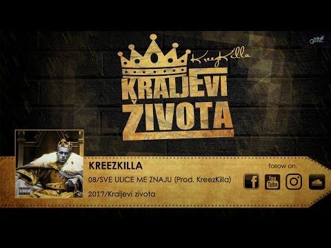 08. KREEZKILLA - SVE ULICE ME ZNAJU