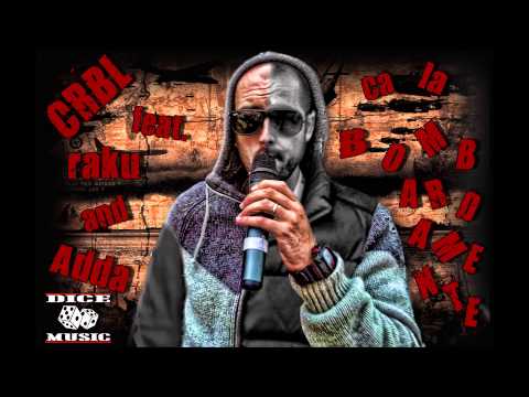 CRBL feat. raku & Adda - Ca la bombardamente