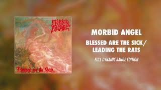 Morbid Angel - Blessed Are the Sick/Leading the Rats (Full Dynamic Range Edition)