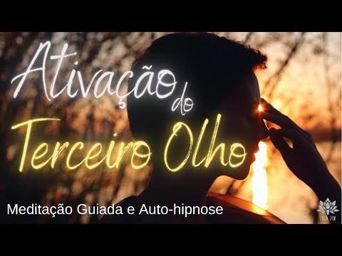 🟠 ATIVAÇÃO DO TERCEIRO OLHO | MEDITAÇÃO GUIADA E AUTO-HIPNOSE | Acelere o Processo