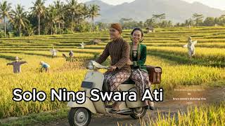 Download lagu Solo Ning Swara Ati mp3