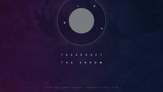 TesseracT - The Arrow (Lyric Video)