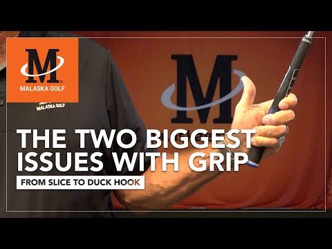 Malaska Golf // The Two Biggest Issues With Grip - From Slice to Duck Hook
