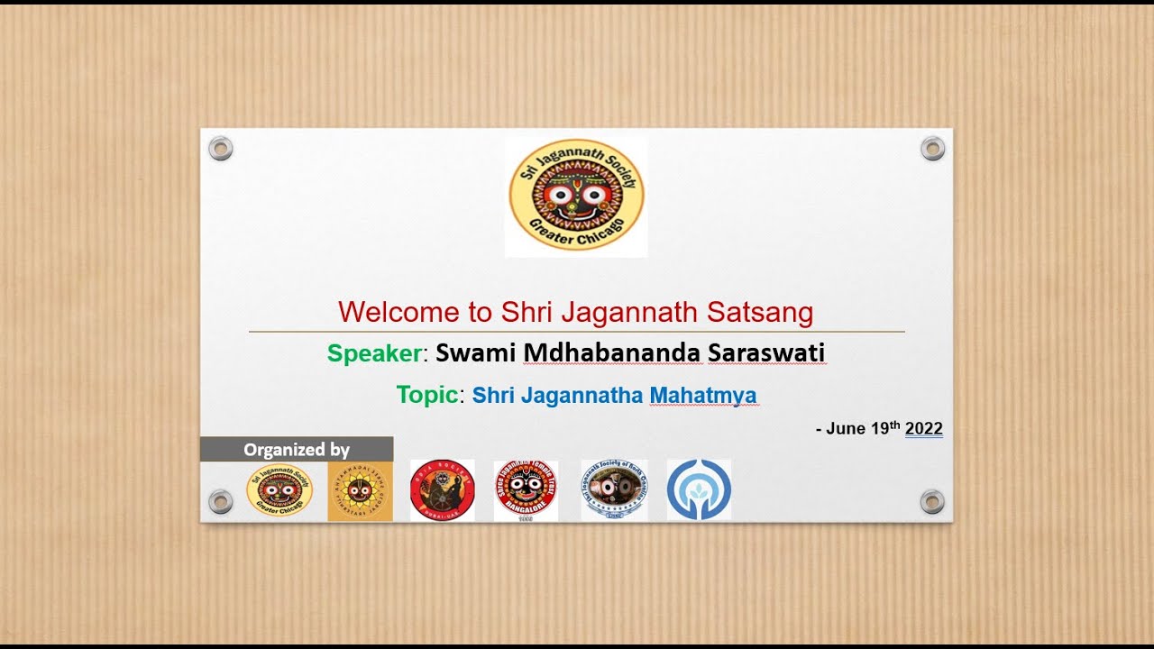 Shri Jagannatha Satsang - June 19th 2022 | Swami Mdhabananda Saraswati | Shri Jagannatha Mahatmya