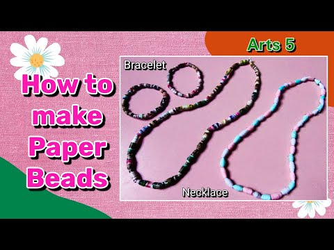 HOW TO MAKE PAPER BEADS | PAANO GUMAWA NG PAPER BEADS GAMIT ANG LUMANG MAGAZINE O PAPEL | ARTS 5