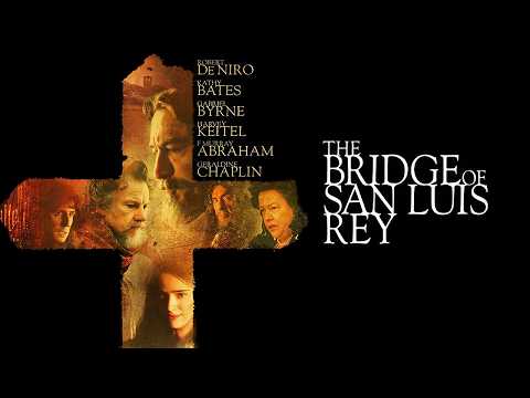 Robert De Niro | The Bridge of San Luis Rey (History) Five lives bound by one fate