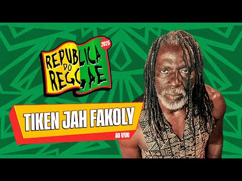 TIKEN JAH FAKOLY NA REPÚBLICA DO REGGAE 2025