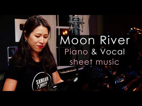 Moon River (Henry Mancini) Piano & Vocal Cover by Sangah Noona with Piano Sheet Music