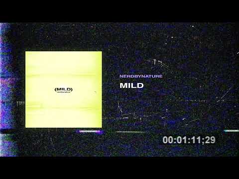 NerdbyNature - MILD (prod. by achtnullacht)