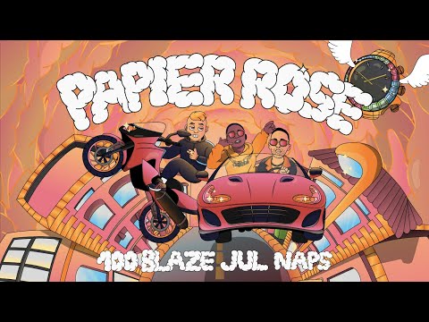 100 Blaze ft @julsaintjean  & @NapsOfficiel  - Papier Rose (Lyrics video)