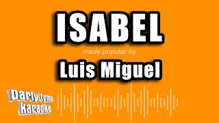 Luis Miguel - Isabel (Versión Karaoke)