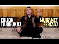 Muhamet Ferizaj Erijon Tahirukaj