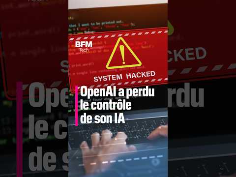 OpenAI a perdu le contrôle de son IA