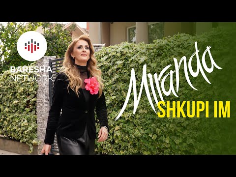 Miranda Hashani - SHKUPI IM (Official Music Video)
