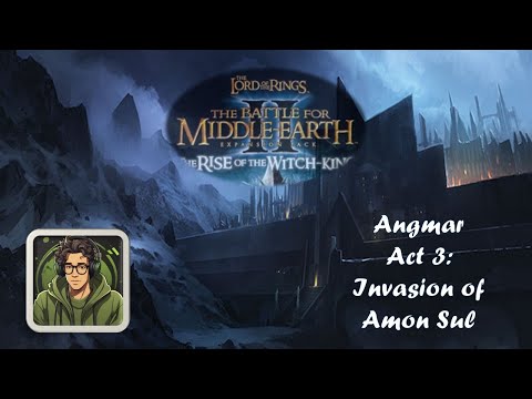 BFME 2 - The Rise of the Witch-king: Act 3 - Invasion of Amon Sul (Hard)