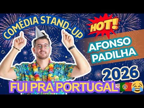 Afonso Padilha: O Dia Que Fui Pra Portugal 😂🇵🇹 | Stand Up