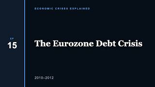 The Eurozone Debt Crisis
