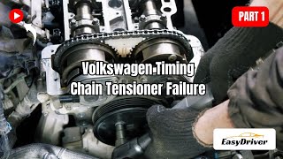 VW 2.0 TSI Timing Chain Tensioner Failure – Owner’s Survival Guide | Part 1