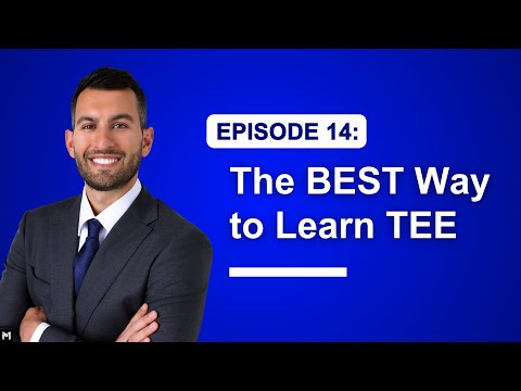 14. The BEST Way to Learn TEE and Pass the Basic or Advanced PTEeXAM (Echocardiography)