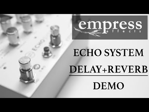 Empress - Echosystem - Delay+Reverb - In-depth Demo Video