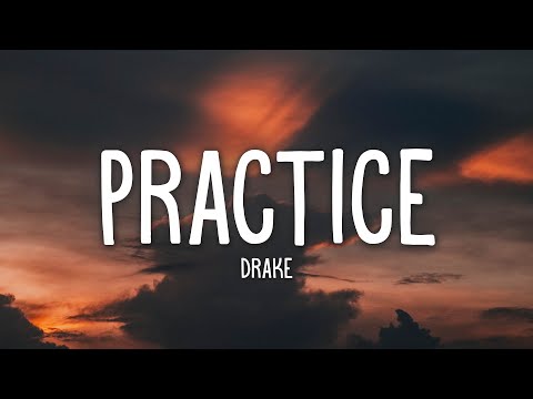 Drake - Practice (Lyrics)
