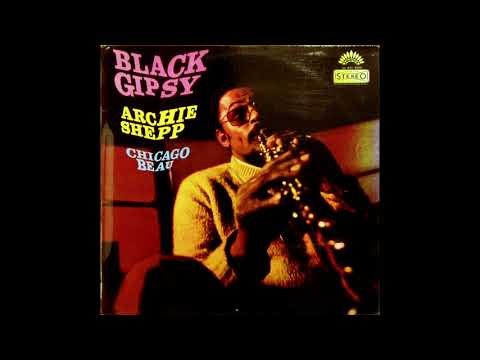 Archie Shepp, Chicago Beau ‎– Black Gipsy   (1970)