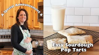 Sourdough Pop Tarts With Filling Variations & A Special Announcement