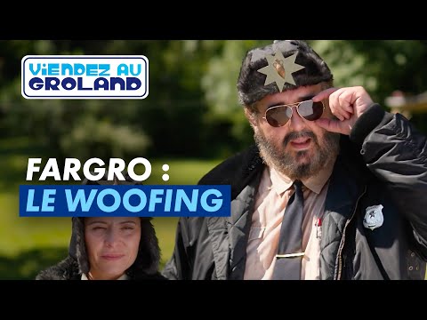 Fargro : Le woofing - Episode 10