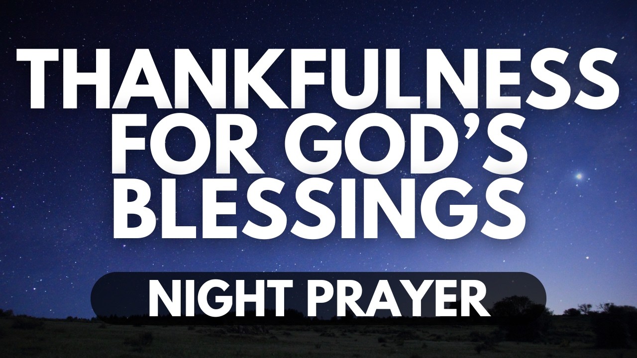 Grateful in Every Season | A Night Prayer for Embracing Gratitude and God's Blessings