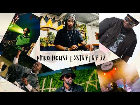 AFRO HOUSE /3 STEP BLANKA MAZIMELA/MPHO,WAV/JNR SA/THAKZIN EP 32