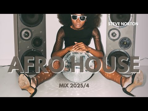 Afro House Mix 2025/4 ( Steve Norton )