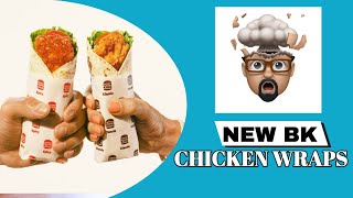 BURGER KING NEW CHICKEN WRAPS